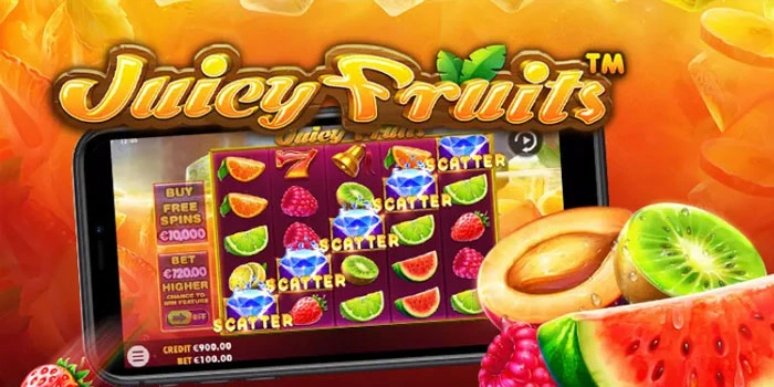 Slot Juicy Fruits: Tips Dan Trik Agar Cepat Cuan